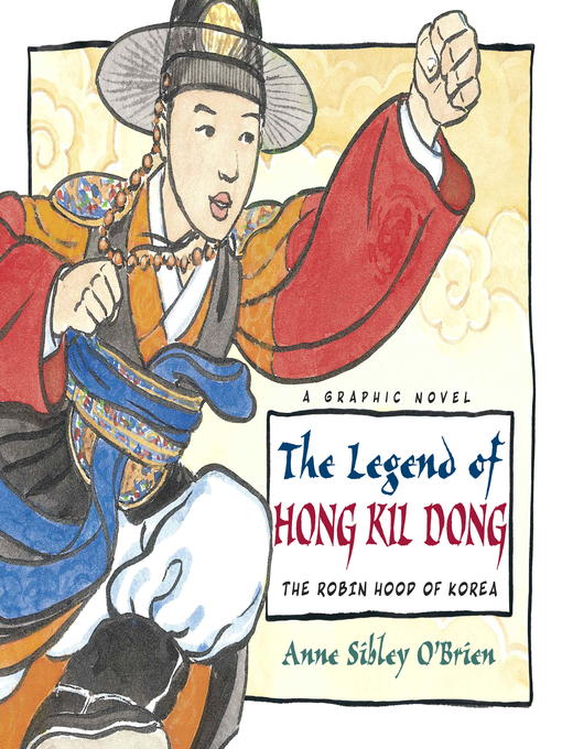 Title details for The Legend of Hong Kil Dong by Anne Sibley O'Brien - Available